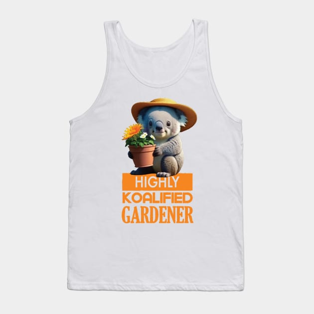 Just a Highly Koalified Gardener Koala 2 Tank Top by Dmytro